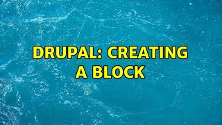 Drupal: Creating a block (2 Solutions!!)