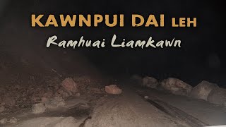 Kawnpui dai (Kawnpui Kawlekshawn leh Ramhuai Liamkawn)
