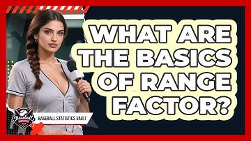 What Are The Basics Of Range Factor?