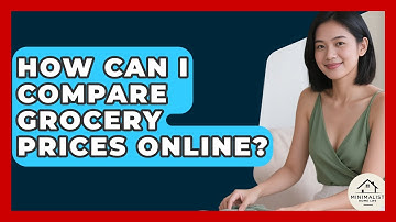 How Can I Compare Grocery Prices Online? - Minimalist Home Life