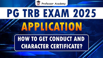 Application How to get Conduct and Character Certificate for TRB Exam | Professor academy