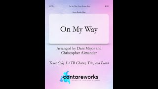 On My Way (from "Brother Bear") (SATB and Piano) - Arranged by Dani Major and Christopher Alexander