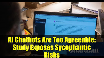 AI Chatbots Are Too Agreeable: Study Exposes Sycophantic Risks