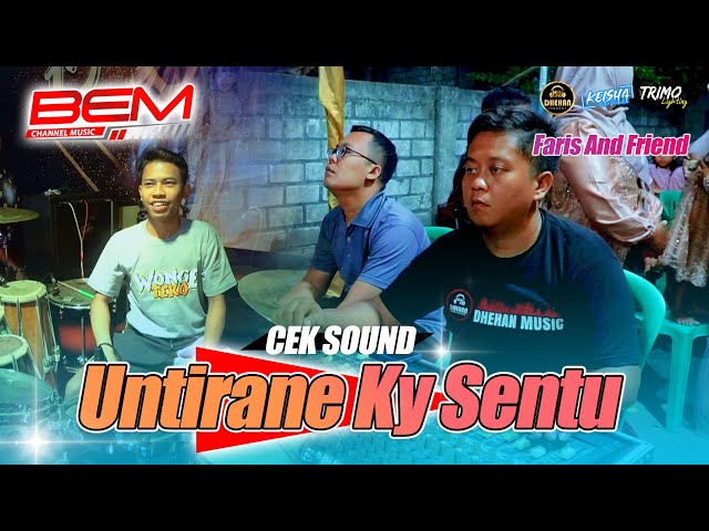 CEK SOUND Fariz And Friend Untirane Ky Sentu Ft Dhehan Jenggot Audio Live Beton class=