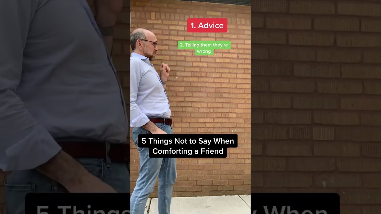5 Things Not To Say When Comforting A Friend