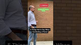 5 Things Not To Say When Comforting A Friend