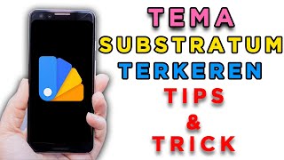 Tema Terkeren l Cara Menginstal Tema Substratum Dengan Benar Di Semua Android screenshot 4