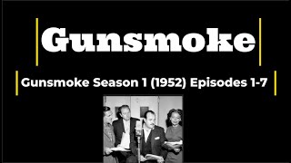Radio Gunsmoke Season 1 1952 Episodes 1-7