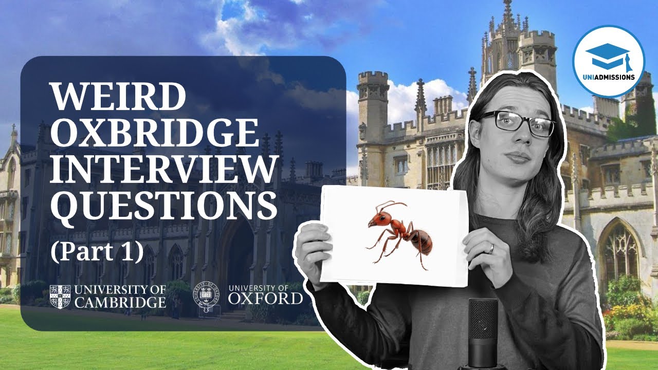The Weirdest Oxbridge Interview Questions: Part 1