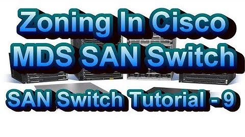 Zoning In Cisco MDS SAN Switch SAN Switch Tutorial Part - 9