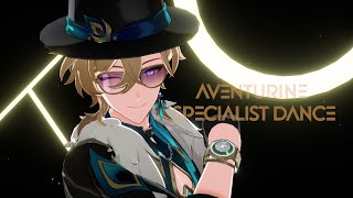Mmd Honkai Star Rail崩坏星穹铁道Aventurine Specialist Dance