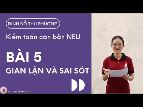 Video Kiểm toán căn bản | Bài 5: Gian lận và sai sót | by... - youtube