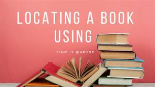 Locating a Book Using Find It @ UofSC