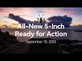 All-New 5-Inch, Ready for Action | Coming Soon