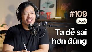 Download lagu #109 – Q&A: Sai để sửa, sống mạo hiểm, tam quan, v.v.