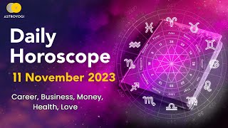 Today Horoscope 11 November 2023: Free Daily Astrology Predictions for Your Zodiac Sign