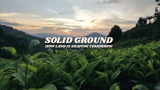 Solid Ground: How Land is Shaping Tomorrow