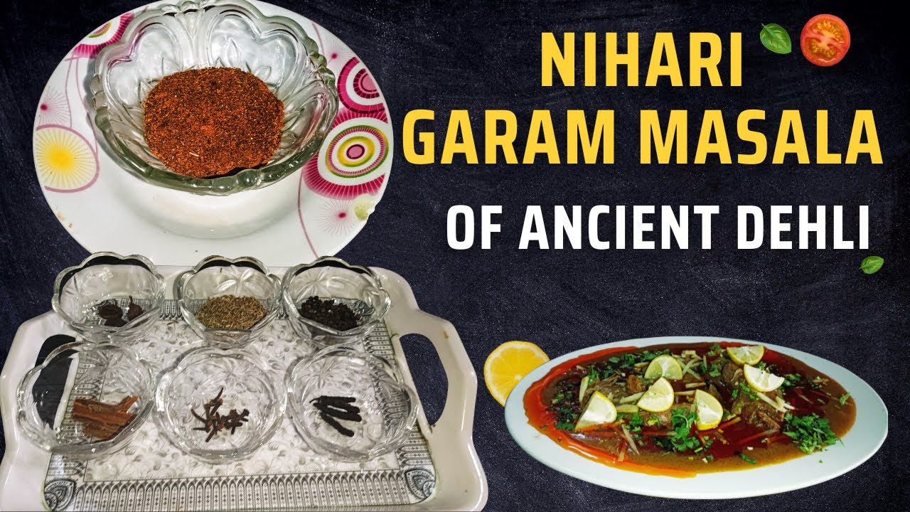 Authentic recipe of Garam Masala used on Bhatiare Ki Nihari of Ancient Delhi India YouTube