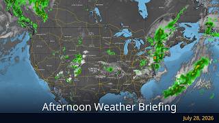 Afternoon Weather Briefing — July 28, 2026 | WeatherForYou.com