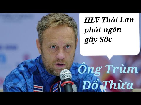 Video Tin bóng đá : Huấn luyện viên Thái lan phát ngôn gây... - youtube