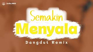 Download Lagu Semakin Menyala - Loffal Lama Herin Remix MP3