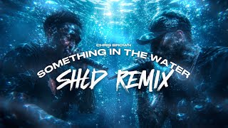 Something In The Water (SHLD Remix)