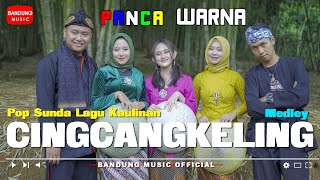 Cingcangkeling Medley - Panca Warna [ Bandung Music]