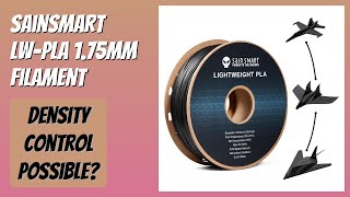 REVIEW (2026): SainSmart LW-PLA 1.75mm Filament. Features