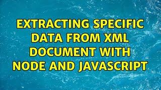 Extracting specific data from xml document with node and javascript