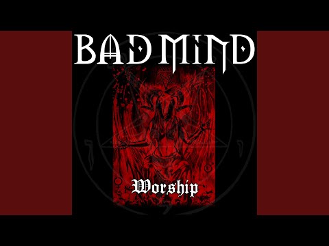 Bad Mind (2) — My Ode