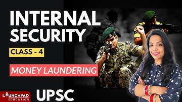 Internal Security UPSC 2022 | Money Laundering | UPSC 2022 MAINS | IAS-IPS