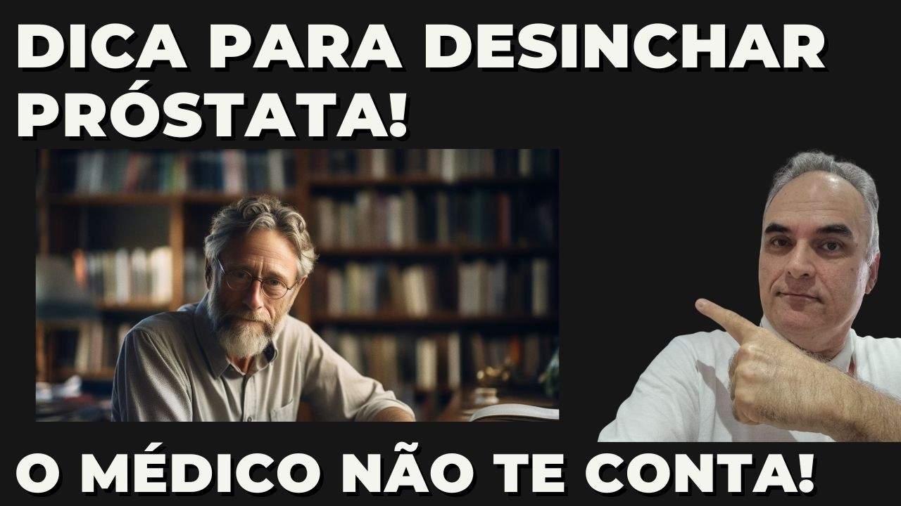 Dica para a próstata que nenhum urologista vai te dar!