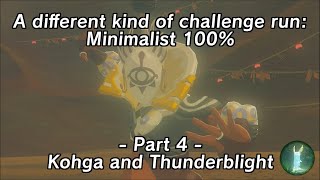 Minimalist 100% Part 4 - Kohga and Thunderblight