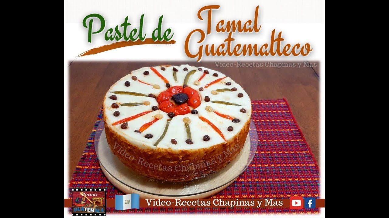Pastel de Tamal Guatemalteco (Sin Horno) YouTube