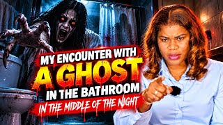 MY ENCOUNTER WITH A GHOST IN THE BATHROOM IN THE MIDDLE OF THE NIGHT .. BISOLA AGBEKE