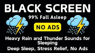 🔴 Heavy Rain and Thunder Sounds for Sleeping – Black Screen | Deep Sleep, Stress Relief, No Ads