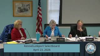 Kennebunkport Selectboard - April 23, 2026