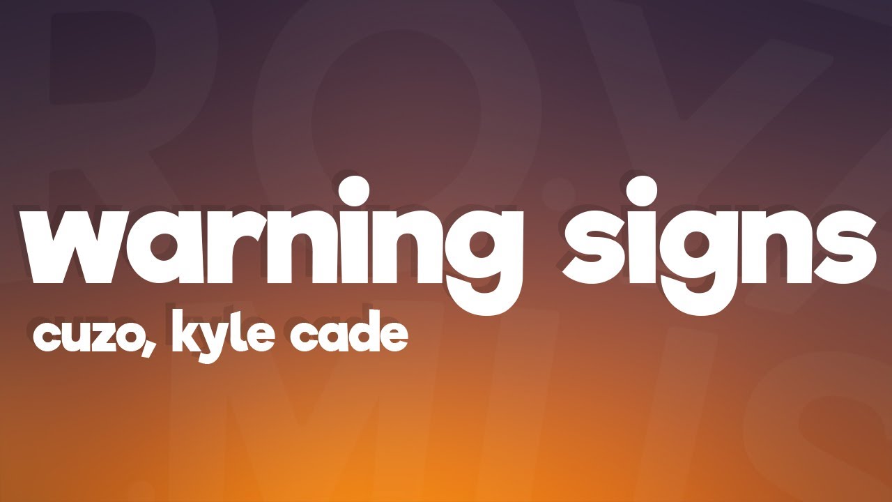 CUZO, Kyle Cade - Warning Signs (Lyrics) [7clouds Release]