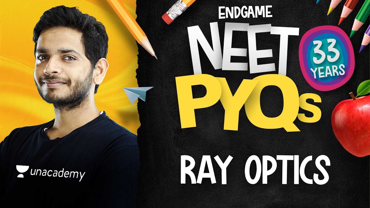 NEET All PYQs 23: Ray Optics | Physics Endgame with Vikrant Kirar