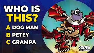 DOG MAN 14 QUIZ | How Much Do You Know About Dog Man: Big Jim Believes?