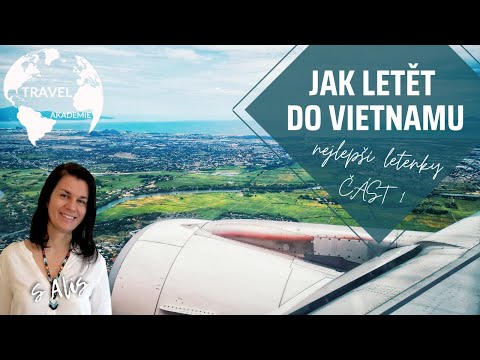 Video: Jak Se Dostat Do Vietnamu