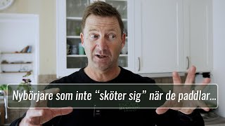 Nybörjare som inte "sköter sig" när de paddlar...