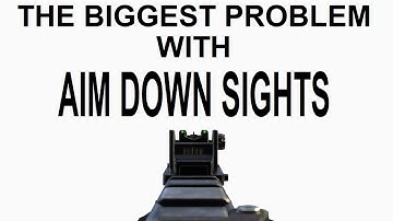 THE BIGGEST PROBLEM WITH AIM DOWN SIGHTS (ADS)