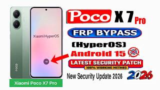 New Update 2026 Poco X7 Pro Frp Bypass Android 15 |Xiaomi (HyperOS)Poco X7 Pro Google Account Bypass