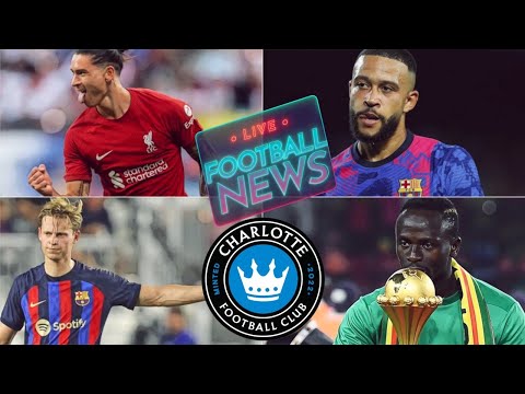 Nunez 4 Goals, Depay, De Jong, Kounde, Charlotte, Mane CAF Award | Live Football News