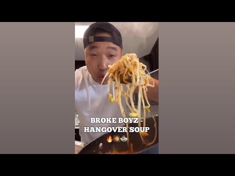 Broke Boyz Hangover Soup 