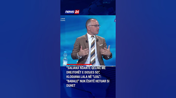 “Salianji ndante qelinë me drejtorët e dosjes 5D”, Klodjana Lala në “Log.”: “Babale” nuk është...