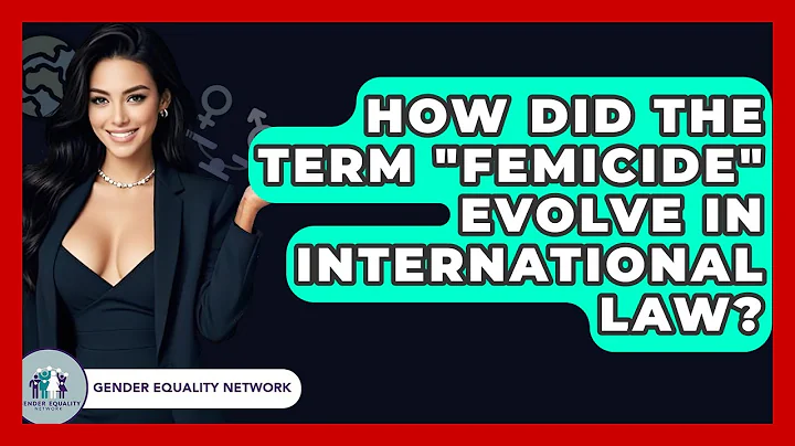 How Did The Term "femicide" Evolve In International Law? - Gender Equality Network
