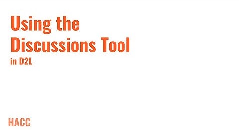 Using the Discussions Tool in D2L