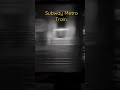 Subway #metro Train #shorts #techmiz